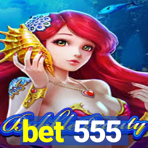 bet 555